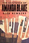 The Existence of Amanda Blake - Rica Newbery - 9781398491182
