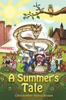 A Summer's Tale - Christopher Hayes-Brown - 9781398497627