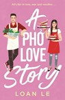 A Pho Love Story - Loan Le - 9781398502673