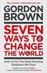Seven Ways to Change the World - Gordon Brown - 9781398503625