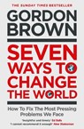 Seven Ways to Change the World - Gordon Brown - 9781398503632