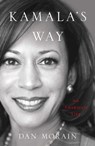 Kamala's Way - Dan Morain - 9781398504868