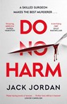 Do No Harm - Jack Jordan - 9781398505681