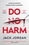 Do No Harm - Jack Jordan - 9781398505698