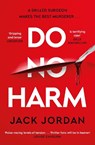 Do No Harm - Jack Jordan - 9781398505704