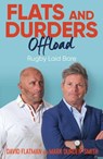 Flats and Durders Offload - David Flatman ; Mark Durden-Smith - 9781398507111