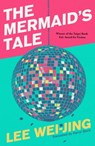 The Mermaid's Tale - Lee Wei-Jing - 9781398507616