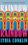 Rainbow Rainbow - Lydi Conklin - 9781398508569