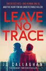 Leave No Trace - Jo Callaghan - 9781398511217