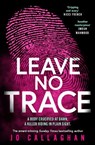 Leave No Trace - Jo Callaghan - 9781398511231