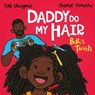 Daddy Do My Hair: Beth's Twists - Tola Okogwu - 9781398511460