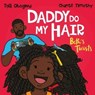 Daddy Do My Hair: Beth's Twists - Tolá Okogwu - 9781398511477