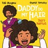 Daddy Do My Hair: Deji's Haircut - Tola Okogwu - 9781398511484