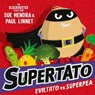 Supertato: Eviltato vs Superpea - Sue Hendra ; Paul Linnet - 9781398511705