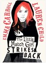 The Little Match Girl Strikes Back - Emma Carroll - 9781398512832