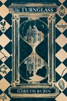 The Turnglass - Gareth Rubin - 9781398514515