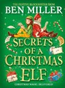 Secrets of a Christmas Elf - Ben Miller - 9781398515819