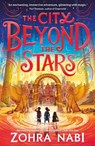 The City Beyond the Stars - Zohra Nabi - 9781398517738