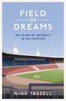 Field of Dreams - Nige Tassell - 9781398518551