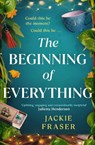 The Beginning of Everything - Jackie Fraser - 9781398518971