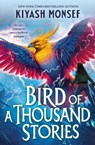 The Bird of a Thousand Stories - Kiyash Monsef - 9781398520578