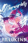 Otherworldly - F.T. Lukens - 9781398521506