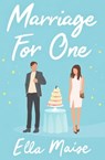 Marriage for One - Ella Maise - 9781398521636