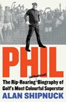 Phil - Alan Shipnuck - 9781398521780