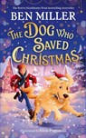 The Dog Who Saved Christmas - Ben Miller - 9781398523708