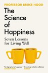 The Science of Happiness - Bruce Hood - 9781398526419