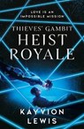 Heist Royale - Kayvion Lewis - 9781398526747