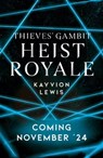 Heist Royale - Kayvion Lewis - 9781398526877