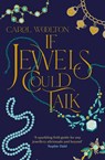 If Jewels Could Talk - Carol Woolton - 9781398526969