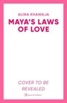 Maya's Laws of Love - Alina Khawaja - 9781398527034