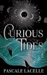 Curious Tides - Pascale Lacelle - 9781398527348