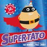 Supertato: Tenth Anniversary Edition - Sue Hendra ; Paul Linnet - 9781398528260