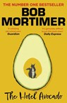 The Hotel Avocado - Bob Mortimer - 9781398529656