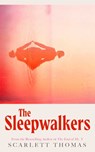 The Sleepwalkers - Scarlett Thomas - 9781398529984