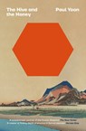The Hive and the Honey - Paul Yoon - 9781398530522