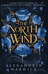 The North Wind - Alexandria Warwick - 9781398532526
