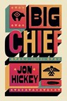 Big Chief - Jon Hickey - 9781398534230