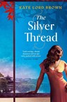 The Silver Thread - Kate Lord Brown - 9781398534834