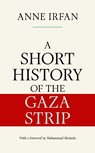 A Short History of the Gaza Strip - Anne Irfan - 9781398536197