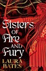 Sisters of Fire and Fury - Laura Bates - 9781398536937