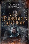 A Forbidden Alchemy - Stacey McEwan - 9781398537323