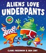 Aliens Love Underpants! - Claire Freedman - 9781398538139