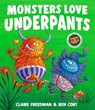 Monsters Love Underpants - Claire Freedman - 9781398538146
