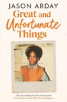 Great and Unfortunate Things - Jason Arday - 9781398542754
