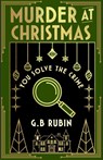 Murder at Christmas: You Solve the Crime - G. B. Rubin - 9781398543492