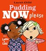 Pudding Now Please - Lauren Child - 9781398546400